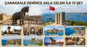 Çanakkale Denince Akla Gelen İlk 10 Şey
