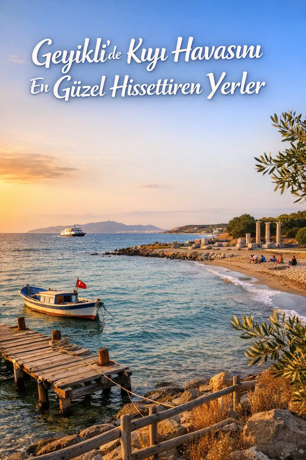 Geyikli’de Kıyı Havasını En Güzel Hissettiren Yerler