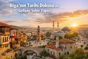 Biga’nın Tarihi Dokusu ve Gelişen Şehir Yapısı